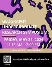 Geography Undergraduate Research Symposium May 31, 11:15 AM-2:00 PM, SMI 409 | Lunch provided!