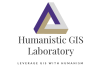 Humanistic GIS Lab Leverage GIS with Humanism